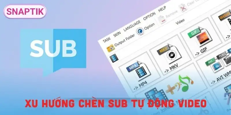 chen-sub-tu-dong-video-ngay-cang-pho-bien